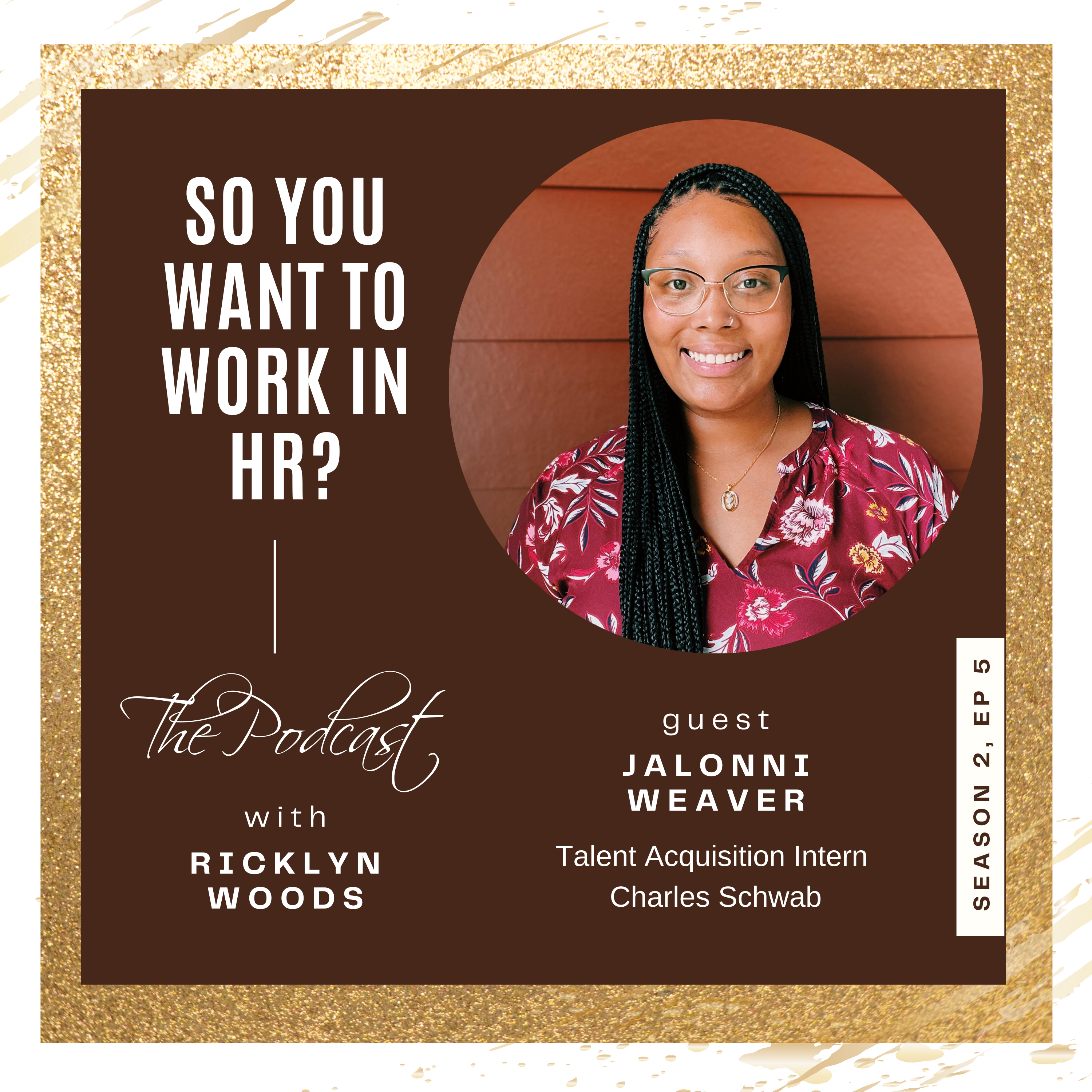 Jalonni Weaver - So You Want To Work In HR? Episode 5